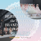 BABY,THE STARS SHINE BRIGHT/ALICE and the PIRATESBRAND-NEW COLLECTION in TOKYO